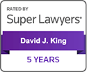 Rated By | Super Lawyers | David J. King | 5 Years